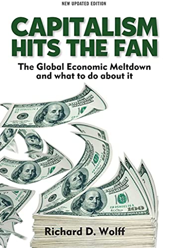 Capitalism Hits the Fan: Understanding the Global Economic Crisis & Solutions | Financial Analysis, Policy Recommendations & Economic Reform Insights for Investors & Policymakers