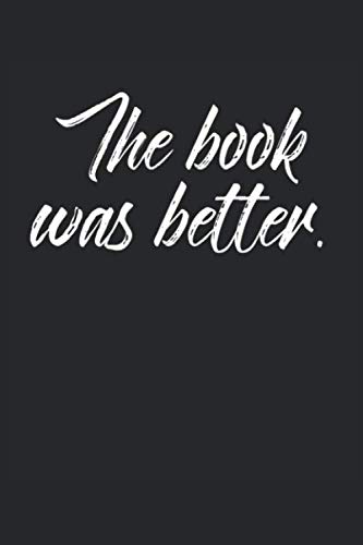 The Book Was Better