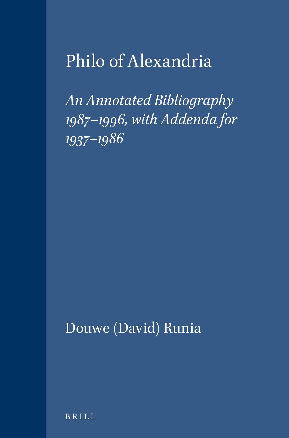 Philo of Alexandria: Annotated Bibliography 1987-1996 | Vigiliae Christianae Supplements Vol.57 | Academic Research, Theology Studies & Ancient Philosophy Reference