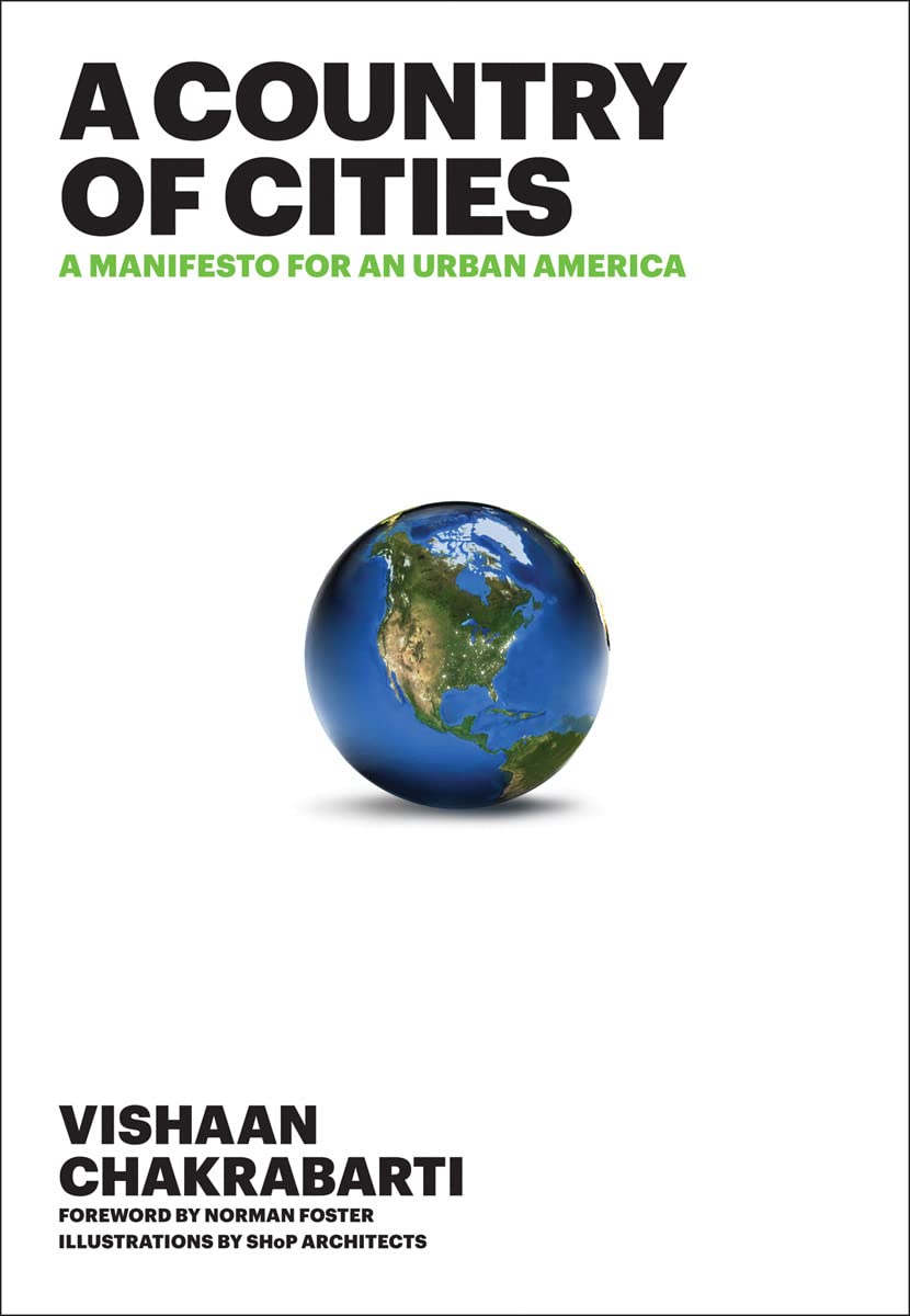 A Country of Cities: A Manifesto for Urban America - Exploring Urban Development & City Planning for Modern Living