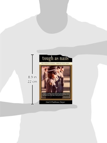 Tough As Nails: A Woman's Inspiring Journey Through West Point Military Academy - Memoir of Perseverance and Leadership for Aspiring Cadets
