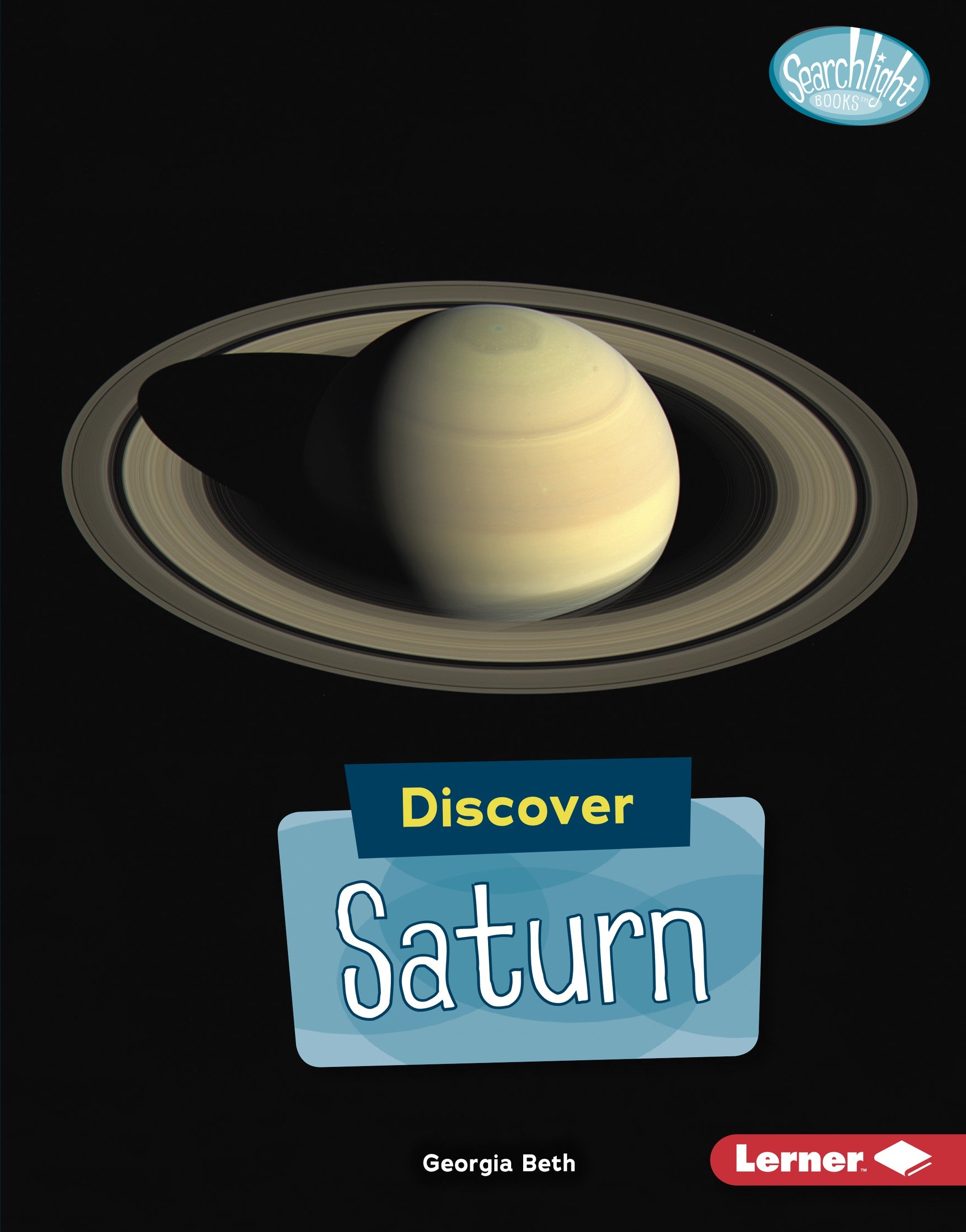 Discover Saturn - Searchlight Books™ Explore Planets | Educational Astronomy Book for Kids & Space Enthusiasts | Perfect for Classroom Learning & Home Reading