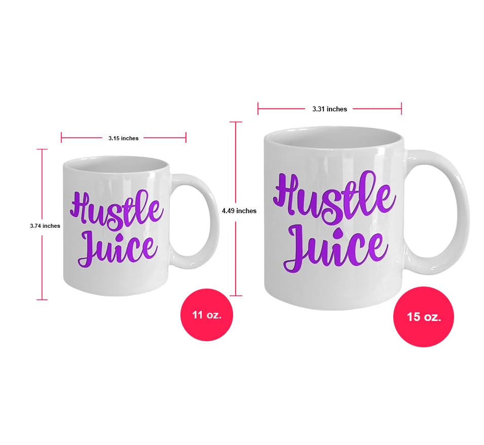Hustle Juice Funny Coffee Mug - 11 Oz Ceramic Mug, Dishwasher & Microwave Safe - Perfect for Office, Home & Gifts (White)