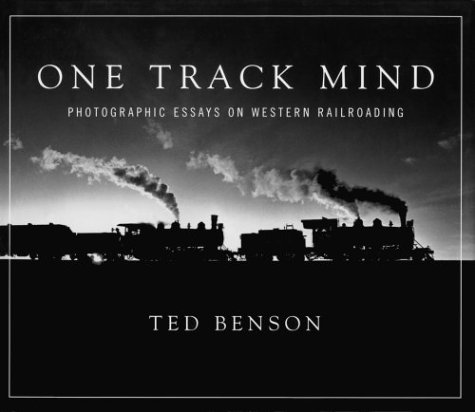 One Track Mind: Photographic Essays on Western Railroading - Masters of Railroad Photography Coffee Table Book | Vintage Train Photography Collection for Railroad Enthusiasts & Home Decor