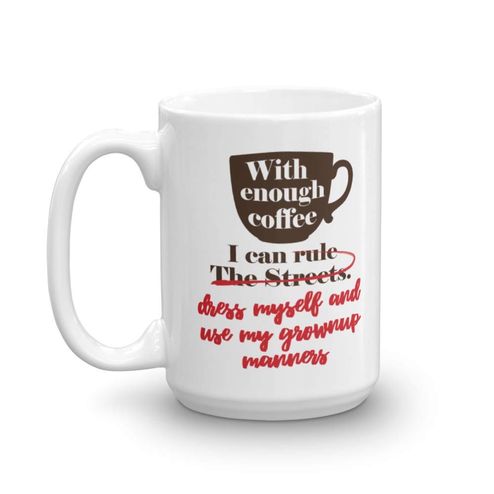 15oz White Driver Coffee & Tea Mug - Funny 'With Enough Coffee I Can Rule the Streets' Saying - Perfect for Office, Commuting & Road Trips