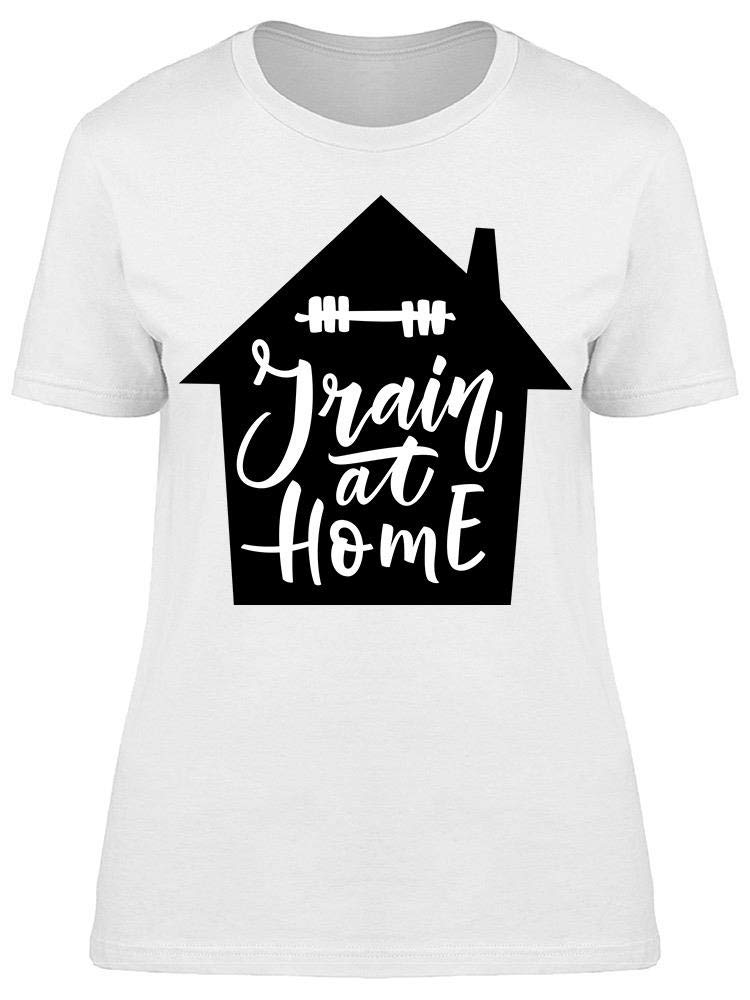 Women's Train At Home Tee - Comfortable Workout T-Shirt for Yoga, Gym & Casual Wear | Perfect for Home Fitness & Active Lifestyle