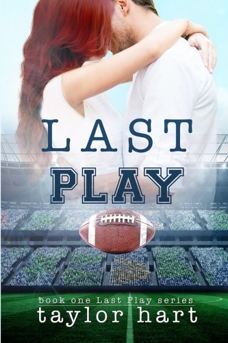 The Last Play: Book 1 - Romantic Sports Fiction Novel | Perfect for Book Clubs & Beach Reading