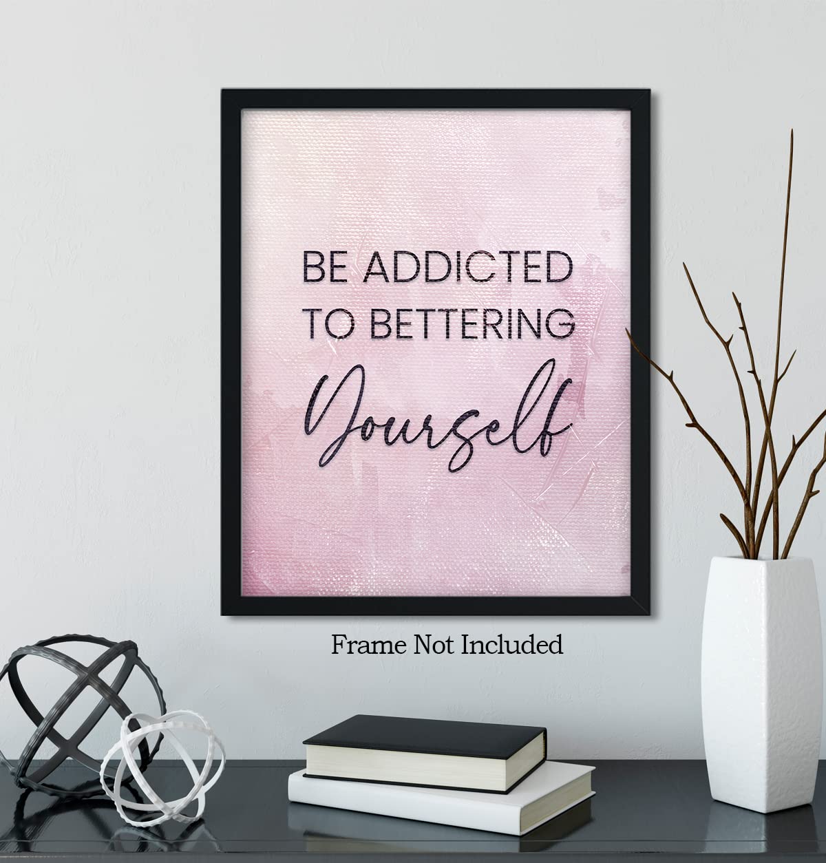 Govivo Motivational Wall Art for Women - Inspirational Home Decor - 'Be Addicted To Bettering Yourself' Unframed Print (11x14) - Pink Bedroom Decor & Uplifting Room Decor for Offices, Dorms, and Living Spaces