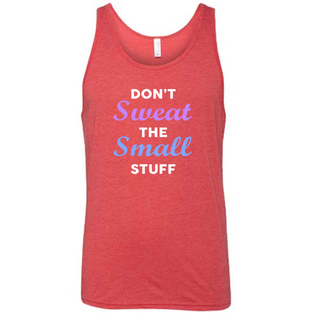 Don't Sweat The Small Stuff Unisex T-Shirt - Comfortable Cotton Tee for Men & Women - Perfect for Casual Wear, Gym, and Everyday Outfits