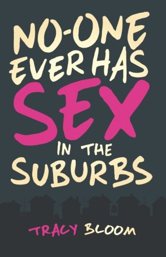 No One Ever Has Sex in the Suburbs - A Hilarious Romantic Comedy Novel for Adults | Perfect for Book Clubs, Beach Reading & Relaxation