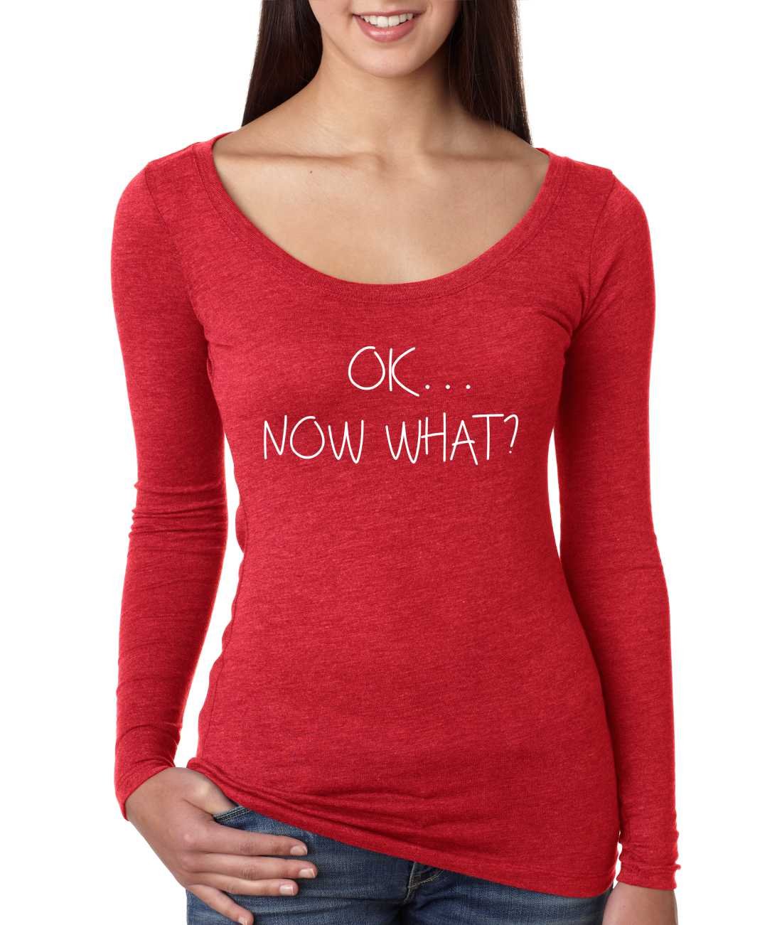 ALLNTRENDS Women's Funny Sarcastic T-Shirt - 'OK Now What?' Humor Graphic Tee for Casual Wear, Girls Night Out & Everyday Comfort