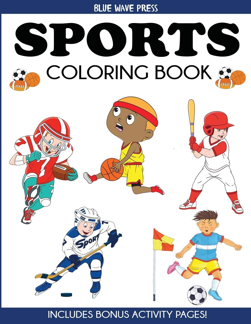Sports Coloring Book for Kids - Fun & Educational Activity Pages for Boys & Girls | Perfect for Birthday Gifts, Travel Entertainment & Classroom Activities