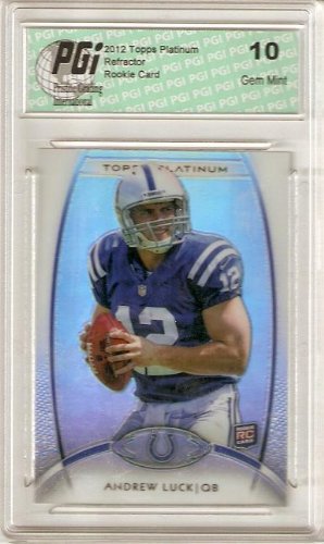Andrew Luck 2012 Topps Platinum #150 Xfractor Rookie Card PGI 10 Gem Mint - Rare NFL Collectible for Football Fans & Sports Memorabilia Collectors - Perfect for Display, Investment, or Gift Giving