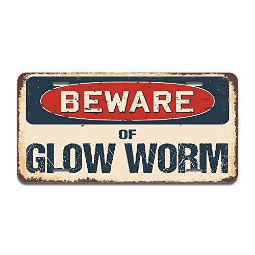 Beware of Glow Worm