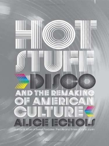 Disco and the Remaking of American Culture - 1st Edition by Alice Echols (2010) | Music History Book | Perfect for DJs, Music Lovers & Cultural Studies