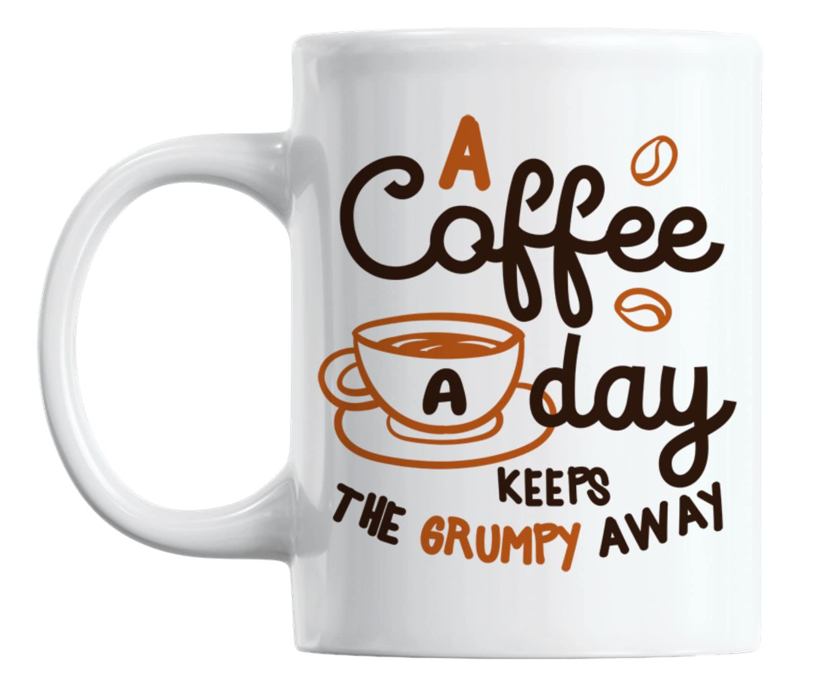 Premium White Ceramic Coffee & Tea Mug (11oz) - Perfect for Home, Office & Gifts - A Coffee a Day Keeps the Grumpy Away