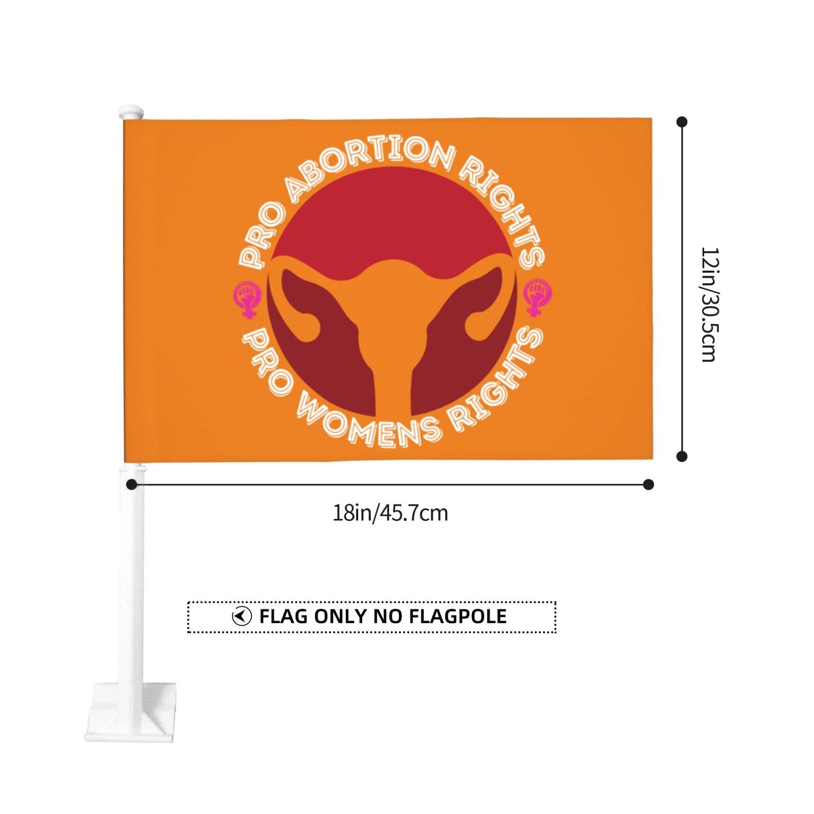 Pro Abortion Rights Car Flag - 12x18 Double Sided for Outdoor Use