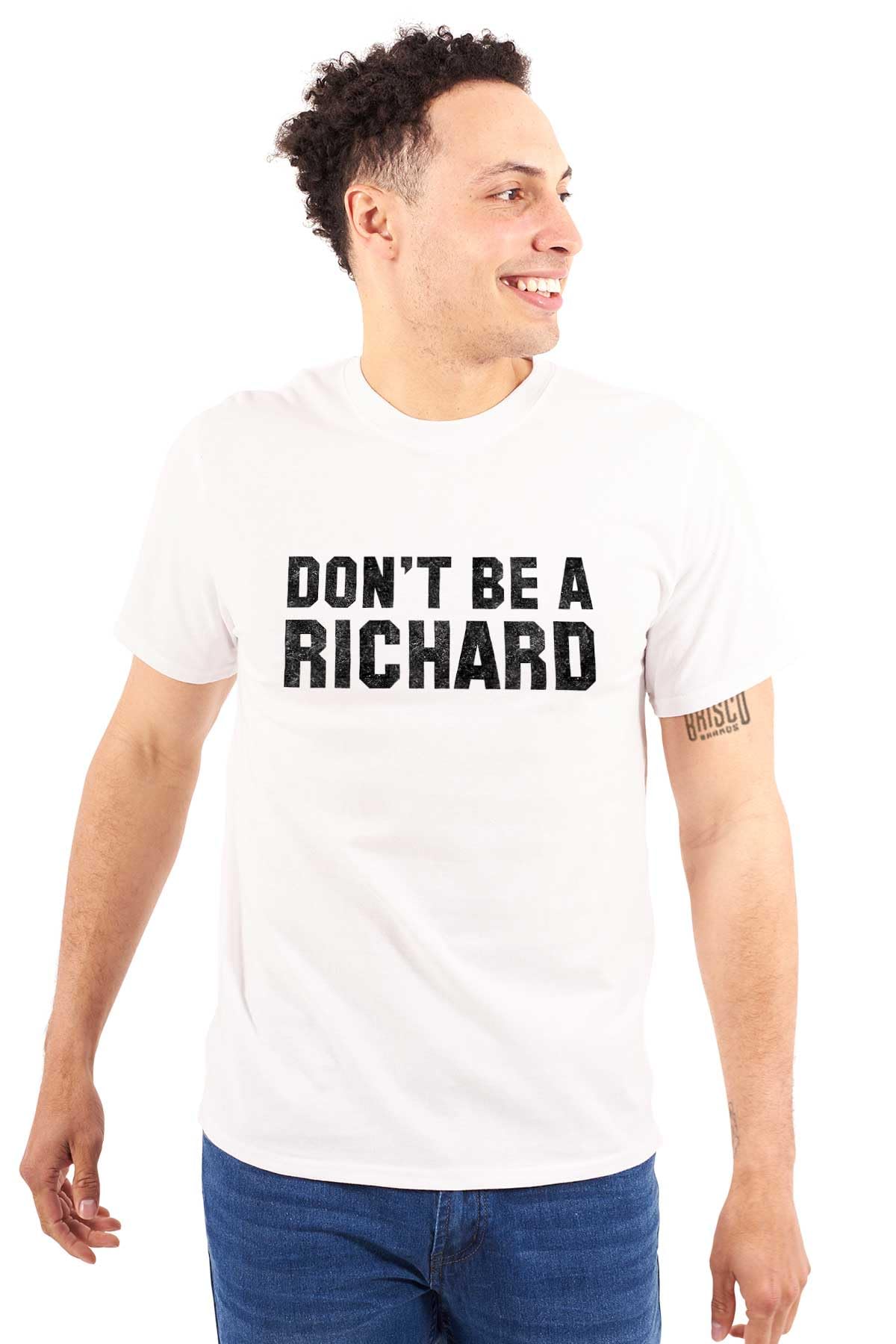 Brisco Brands 'Don't Be A Richard' Funny Gym Graphic T-Shirt for Men & Women - Perfect for Workouts, Casual Wear & Gifts