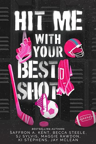Hit Me With Your Best Shot: A Sports Romance Anthology - Exciting Love Stories for Sports Fans | Perfect for Beach Reading & Book Club Discussions