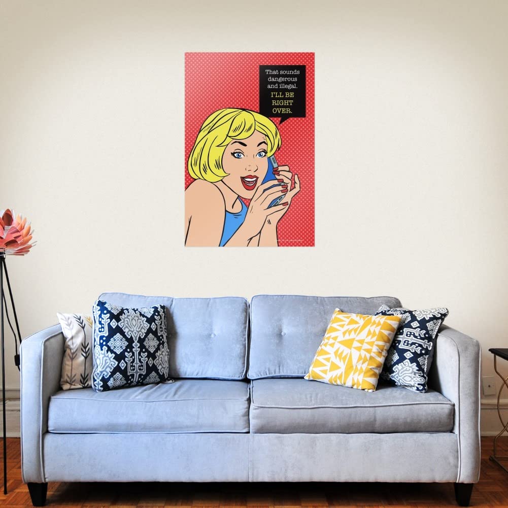 Funny Wall Art Poster - 'Sounds Dangerous and Illegal I'll Be Right Over' Humorous Home Decor | Perfect for Living Room, Bedroom & Office Decoration