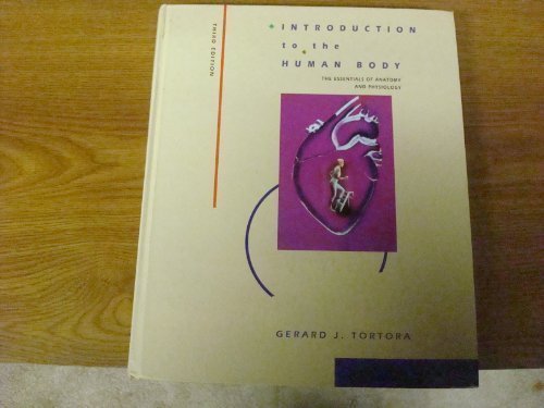 Introduction to the Human Body: The Essentials of Anatomy and Physiology - Perfect for Medical Students & Healthcare Professionals