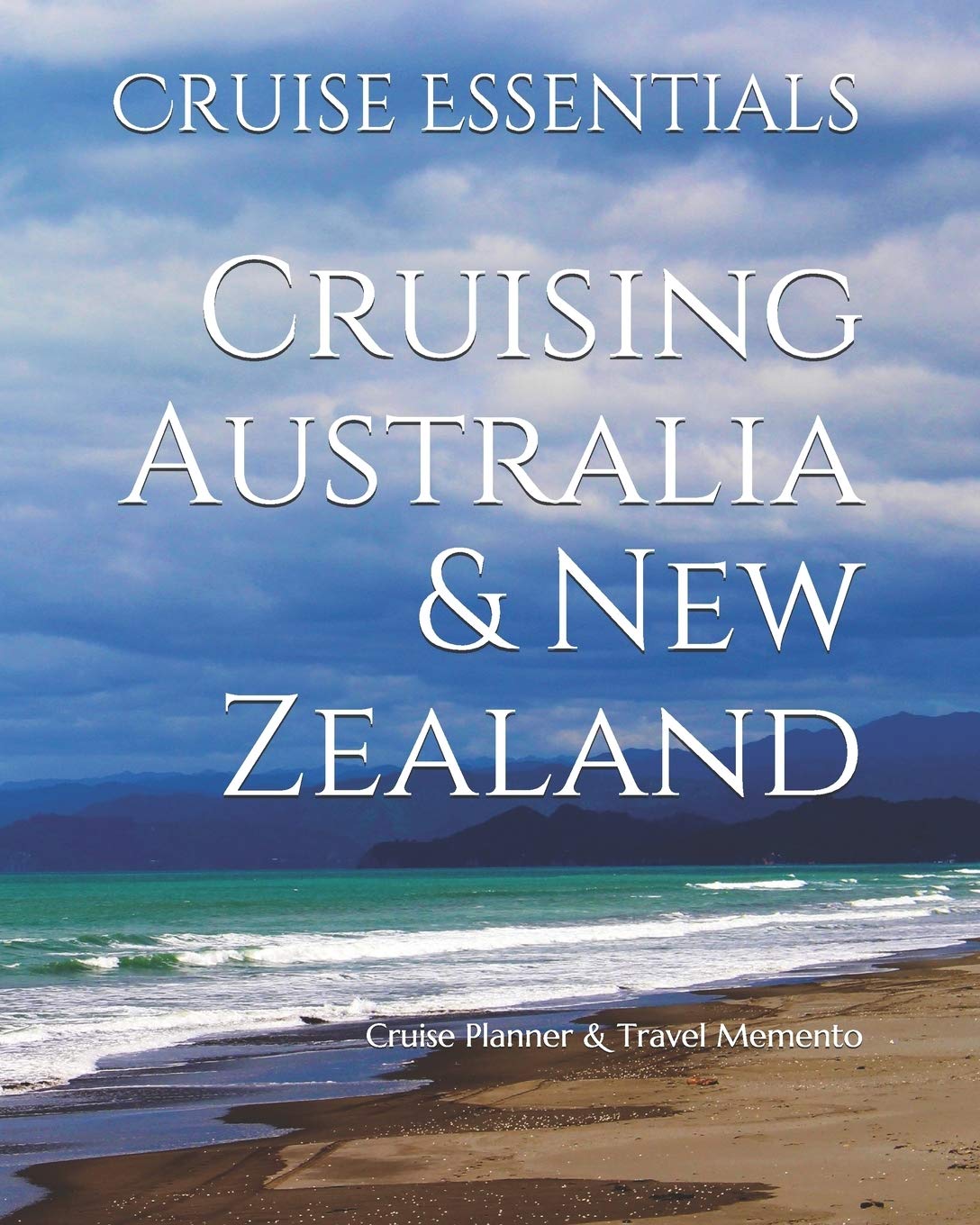 Best Australia & New Zealand Cruise Planner & Travel Journal - Perfect for Cruise Vacation Planning & Creating Lasting Travel Memories