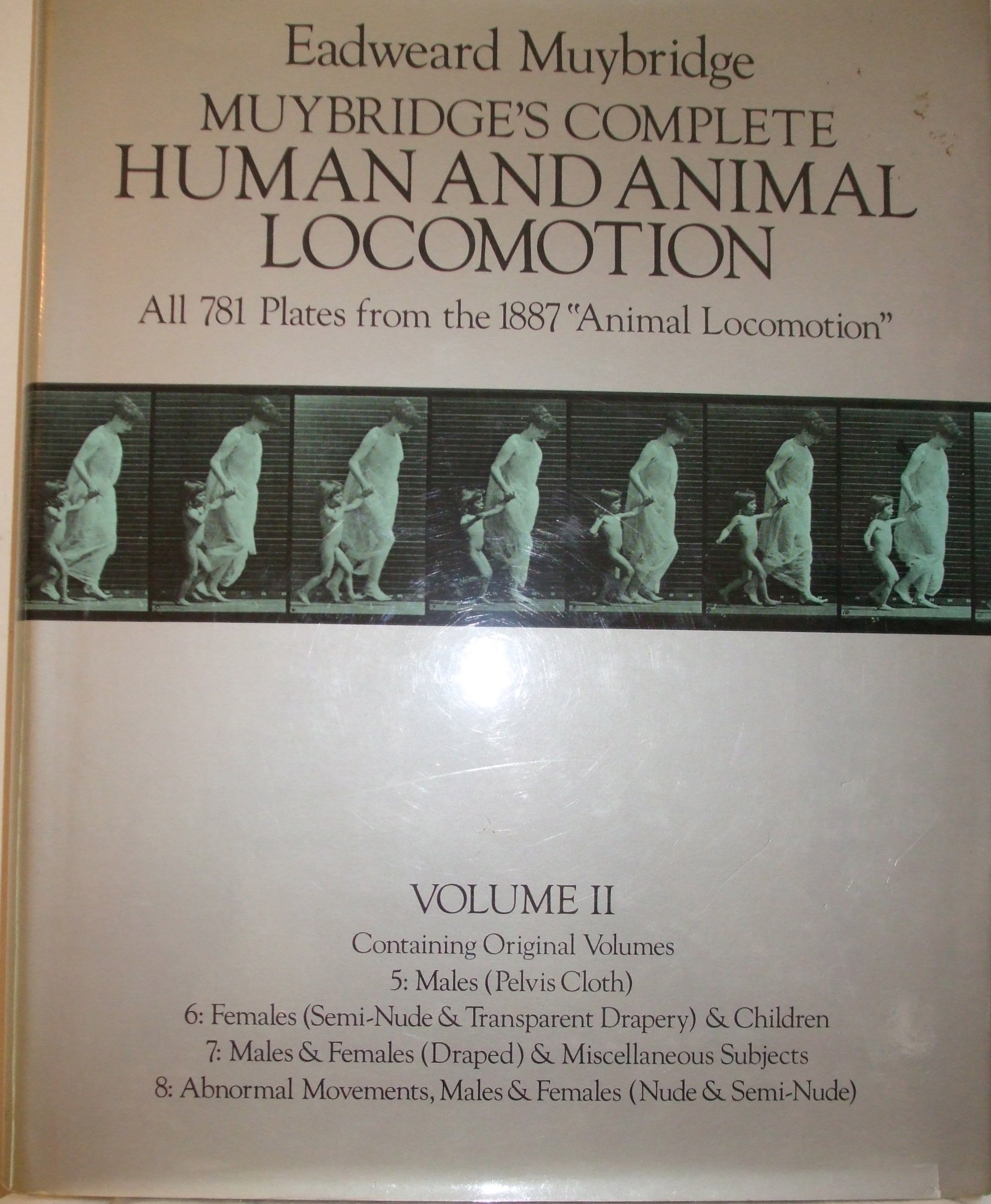 Muybridge's Complete Human and Animal Locomotion: All 781 Plates from 1887 Animal Locomotion - New Volume 2 (Reprint of Original Volumes 5-8) | Perfect for Art Historians, Photographers & Motion Study Enthusiasts
