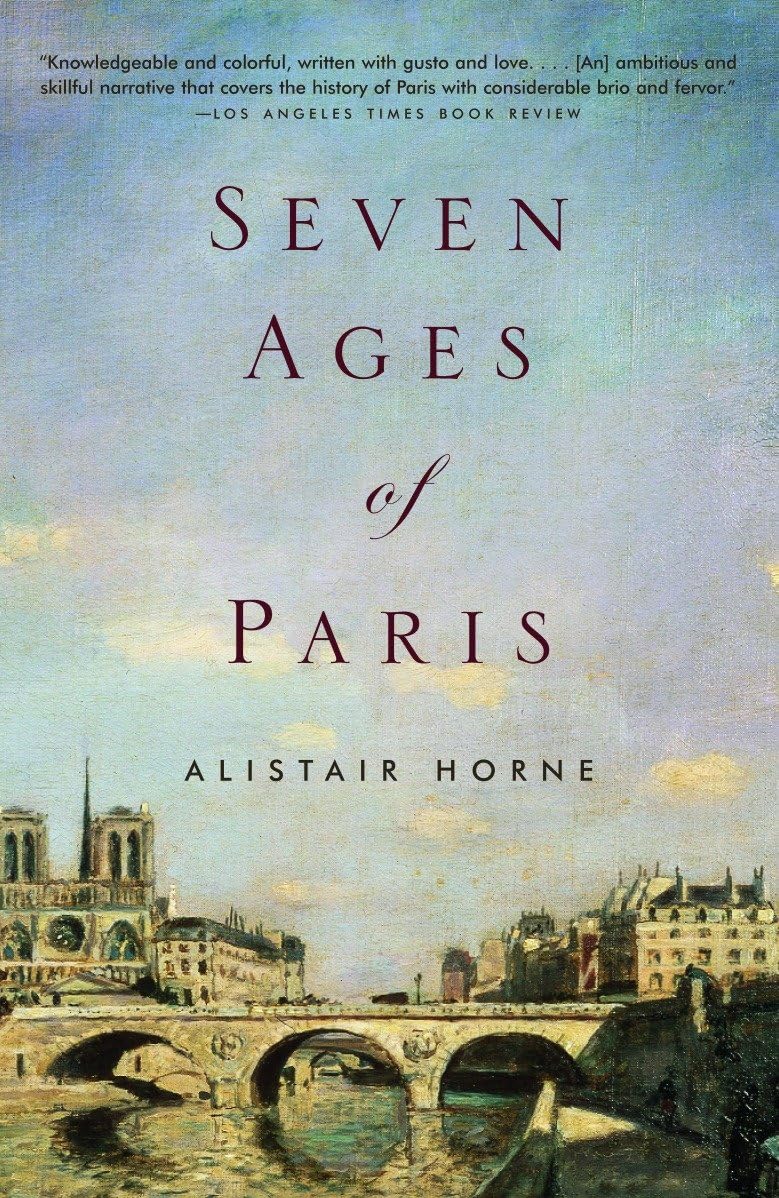 Seven Ages of Paris: A Historical Journey Through the City of Light | Perfect for History Buffs & Travel Enthusiasts