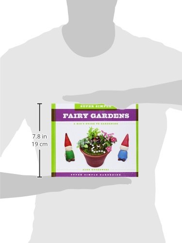 Super Simple Fairy Gardens: A Kid's Guide to Gardening - Fun DIY Miniature Garden Projects for Children | Perfect for Backyard Play, Educational Activities & Creative Outdoor Fun