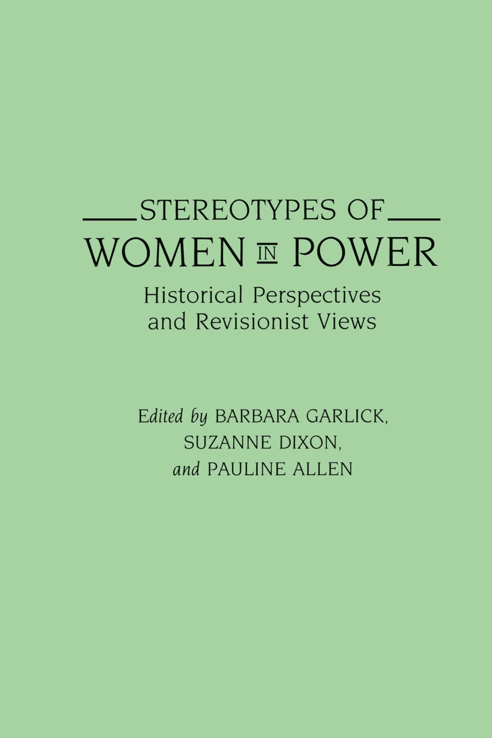 Breaking Stereotypes: Women in Power - Historical Perspectives & Modern Revisionist Views | Feminist Book for Gender Studies & Leadership Inspiration