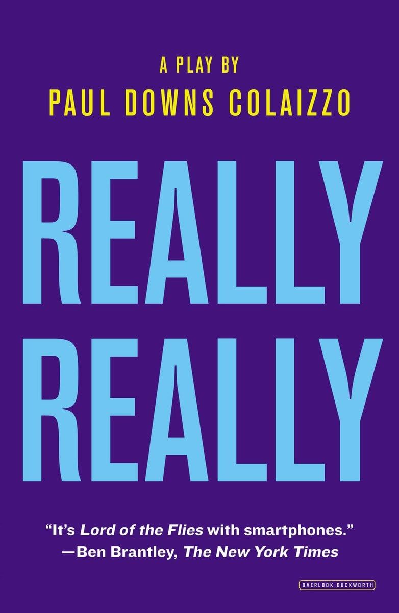 Really Really: A Play - Award-Winning Modern Drama for Theater Lovers | Perfect for Stage Performances, Drama Classes & Book Clubs