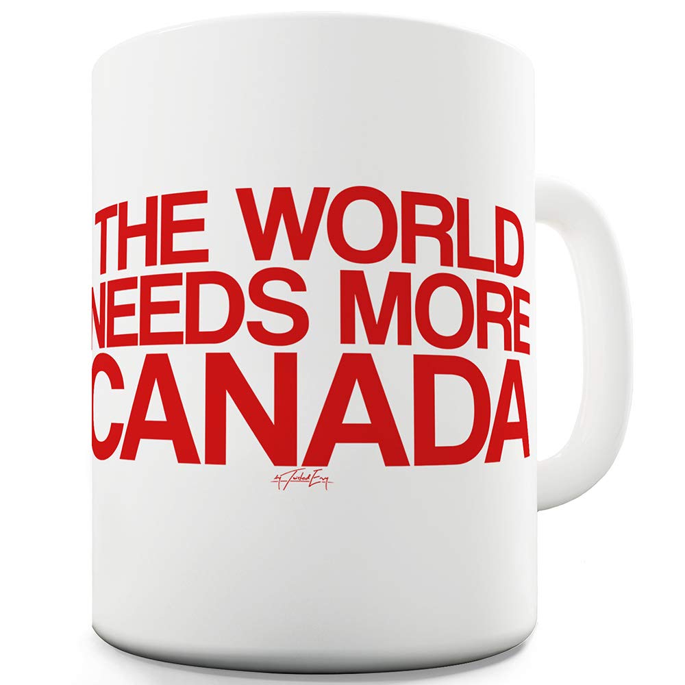 Funny 11 OZ Coffee Mug - The World Needs More Canada Design - Perfect Gift for Men, Office Humor & Canadian Pride - Great for Coffee, Tea & Hot Drinks at Home or Work