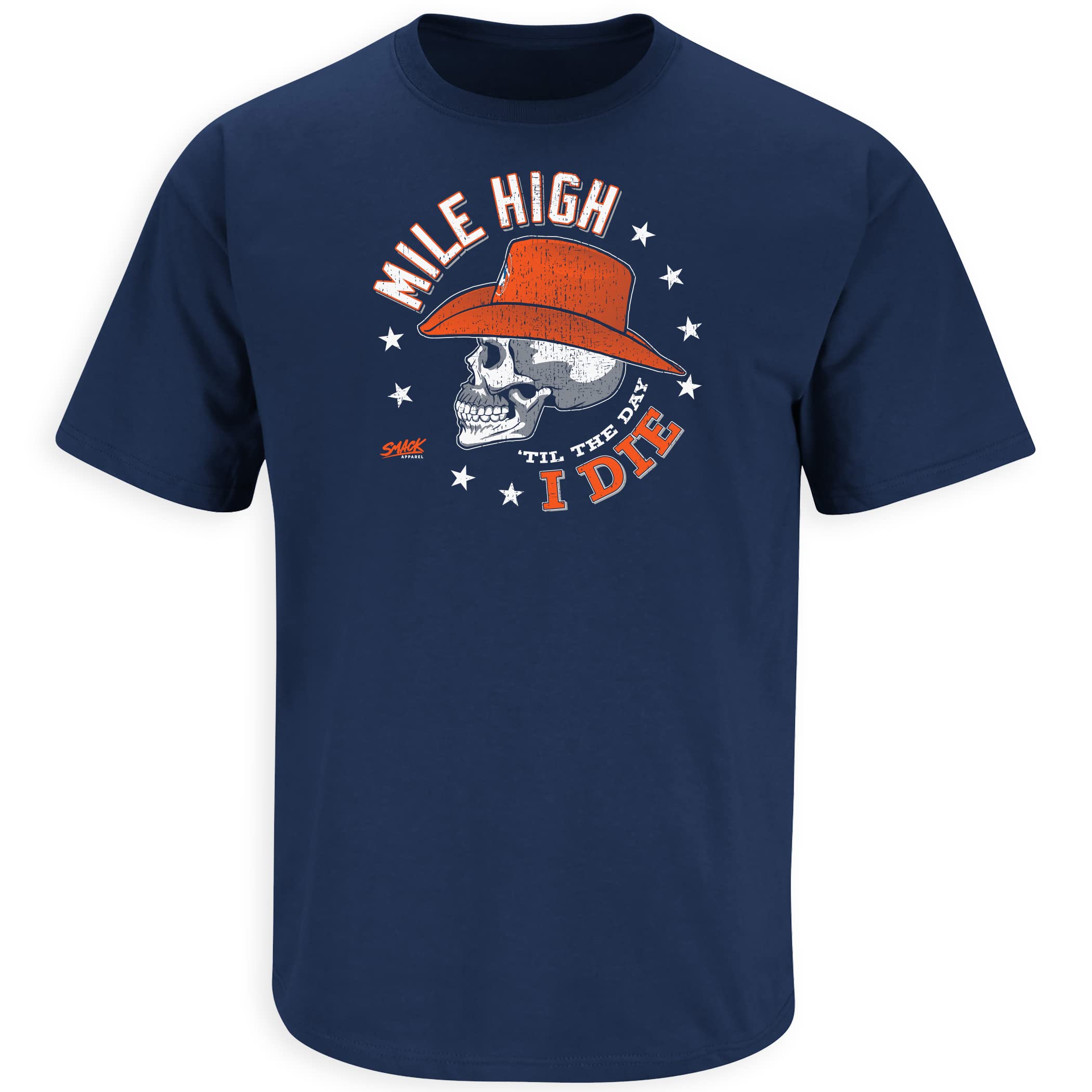 Denver Football Fan T-Shirt - Smack Apparel Mile High 'Til The Day I Die Tee (Sizes SM-5XL) | Perfect for Game Day, Tailgating & Showing Team Spirit