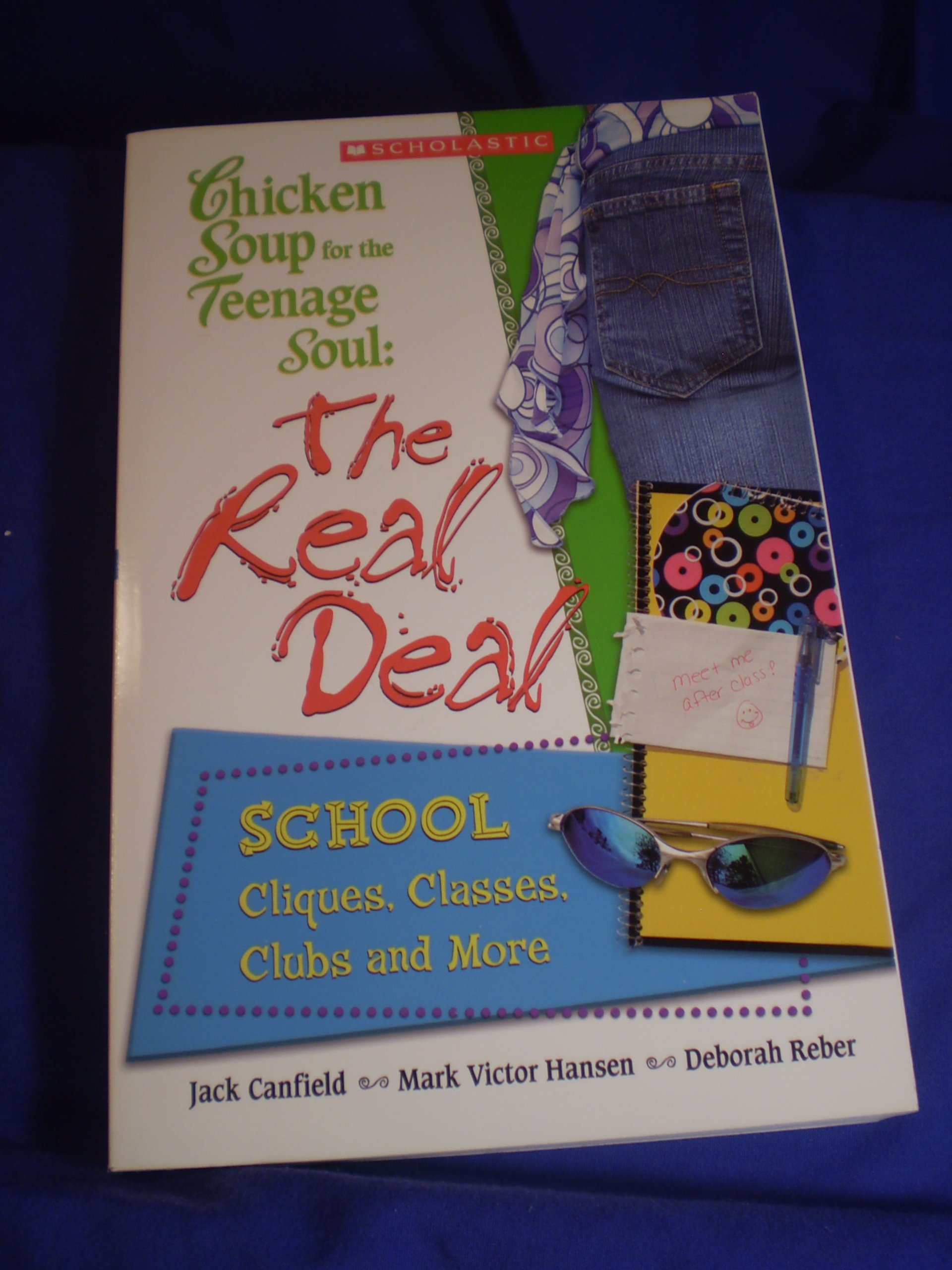 Chicken Soup for the Teenage Soul: The Real Deal - Inspirational Book for Teens | Motivational Stories & Life Lessons | Perfect for School, Gifts & Self-Improvement