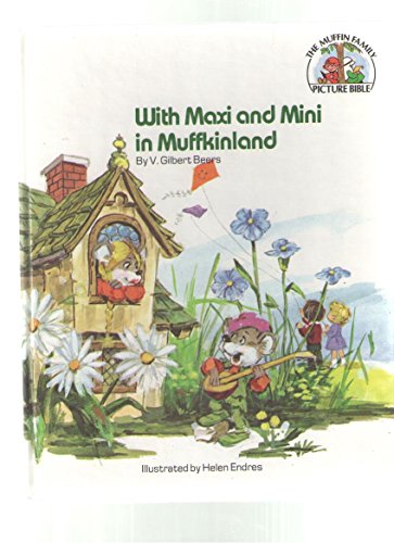 With Maxi and Mini in Muffkinland - The Muffin Family Picture Bible Story Book for Kids | Christian Children's Bedtime Stories & Sunday School Reading