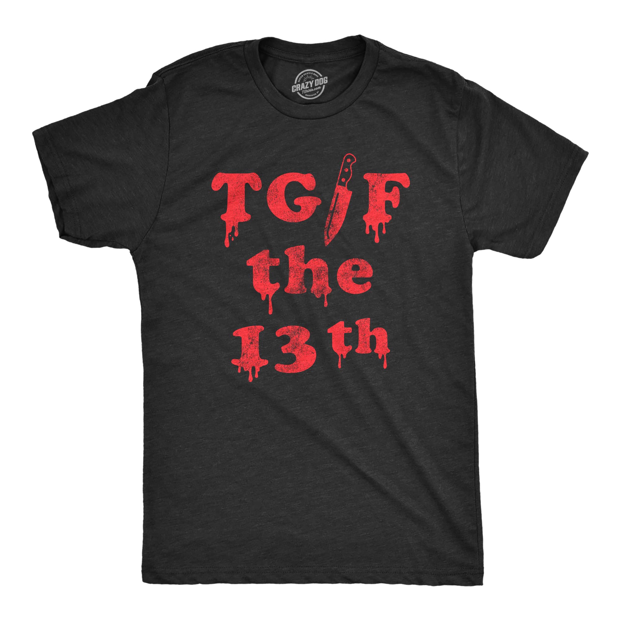 Funny Spooky TGIF The 13th T-Shirt for Men | Crazy Dog Bloody Friday The Thirteenth Tee | Perfect for Halloween, Horror Movie Nights & Friday the 13th Parties