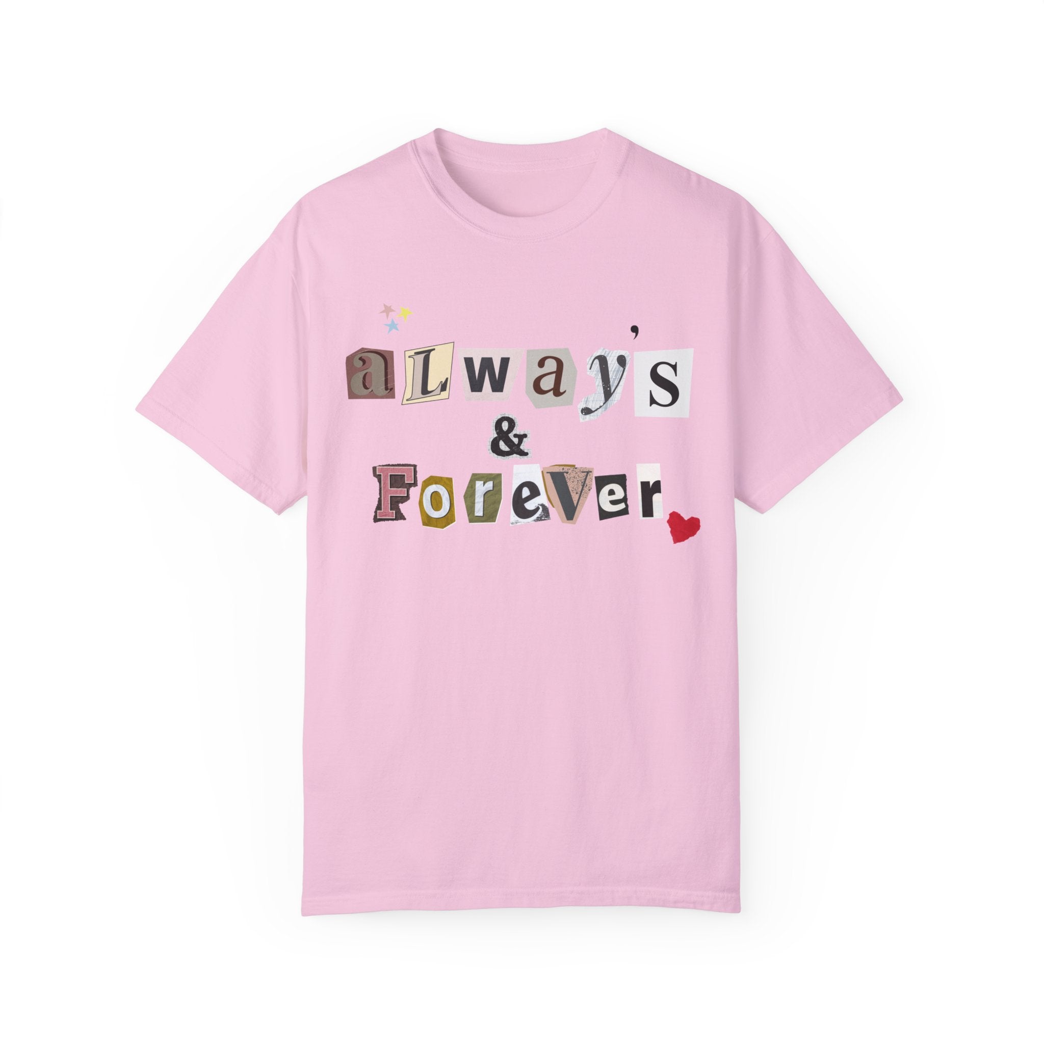 Always & Forever T-Shirt - Comfortable Cotton Casual Tee for Women & Men - Perfect for Everyday Wear, Date Nights & Gifts