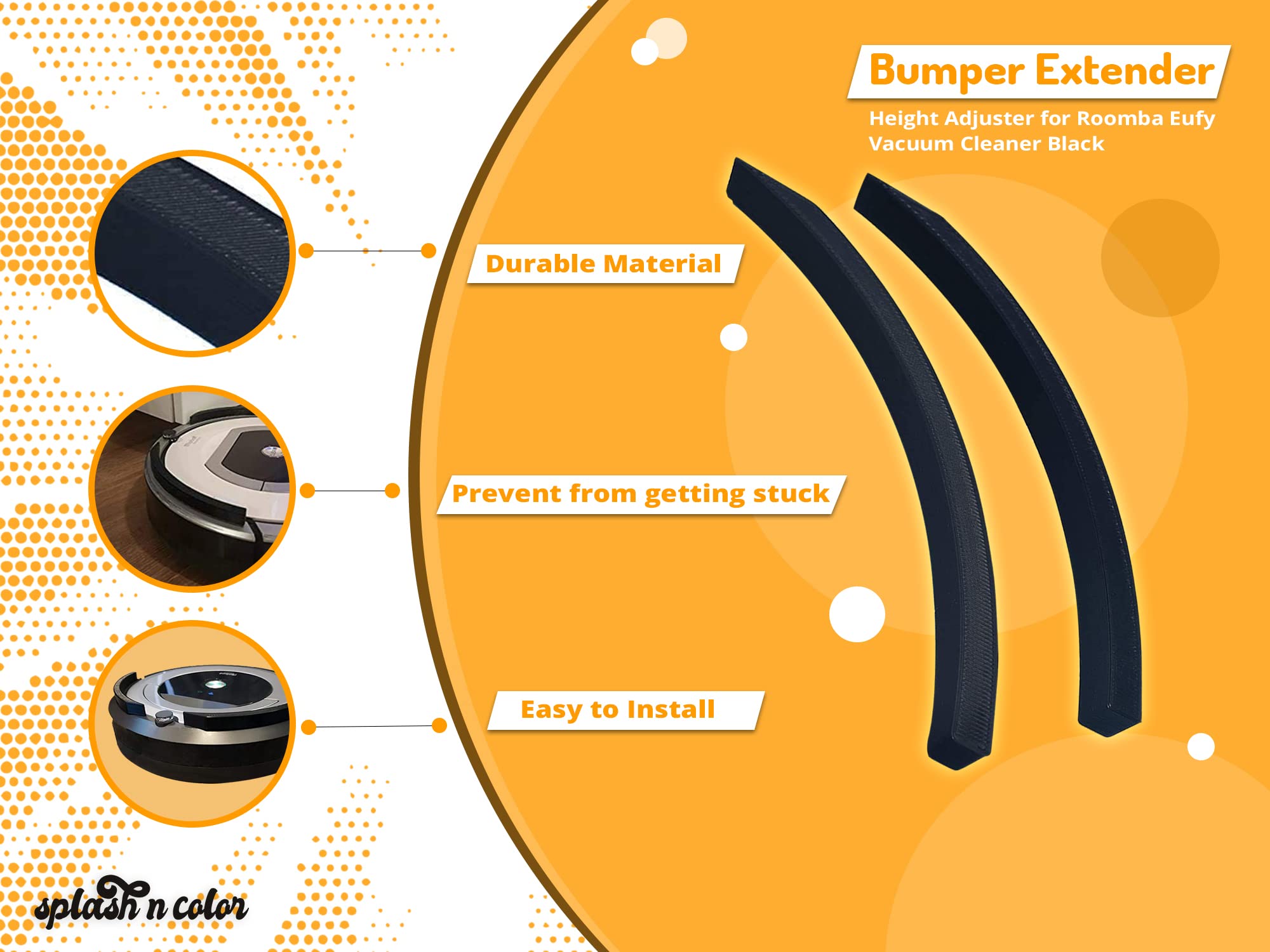 SplashNColor Bumper Extender for Roomba & Eufy Robot Vacuums - Anti-Stuck Height Adjustable Universal Fit - Perfect for Hardwood Floors, Carpets & Pet Hair Cleaning