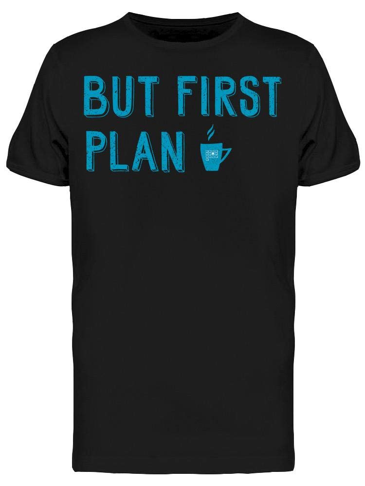 Smartprints 'But First My Plan' Men's Graphic T-Shirt - Casual & Comfortable Cotton Tee for Everyday Wear