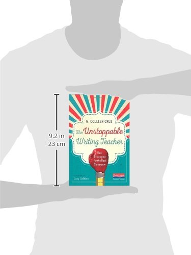 The Unstoppable Writing Teacher: Practical Strategies for Real Classrooms | Effective Writing Instruction Techniques for Elementary & Middle School Educators | Perfect for Lesson Planning & Student Engagement