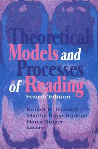 Theoretical Models and Processes of Reading - Essential Guide for Educators, Researchers & Students | Improve Literacy & Learning Strategies