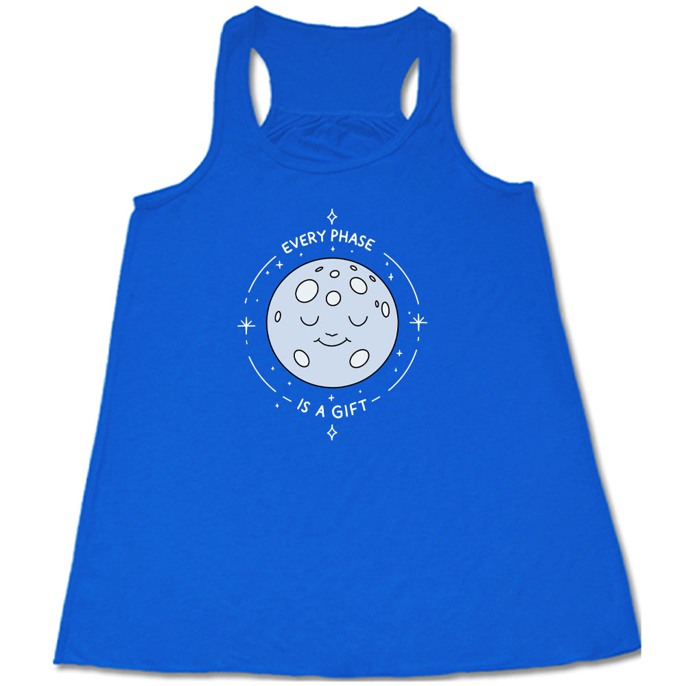 Every Phase Is a Gift T-Shirt - Inspirational Quote Tee for Women & Men - Perfect for Birthdays, Anniversaries & Motivational Gifts