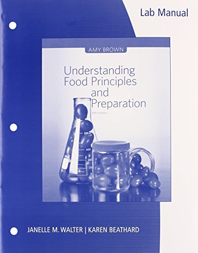Brown's Understanding Food: Principles and Preparation Lab Manual 5th Edition - Essential Guide for Culinary Students & Home Chefs | Perfect for Food Science Courses & Kitchen Experiments