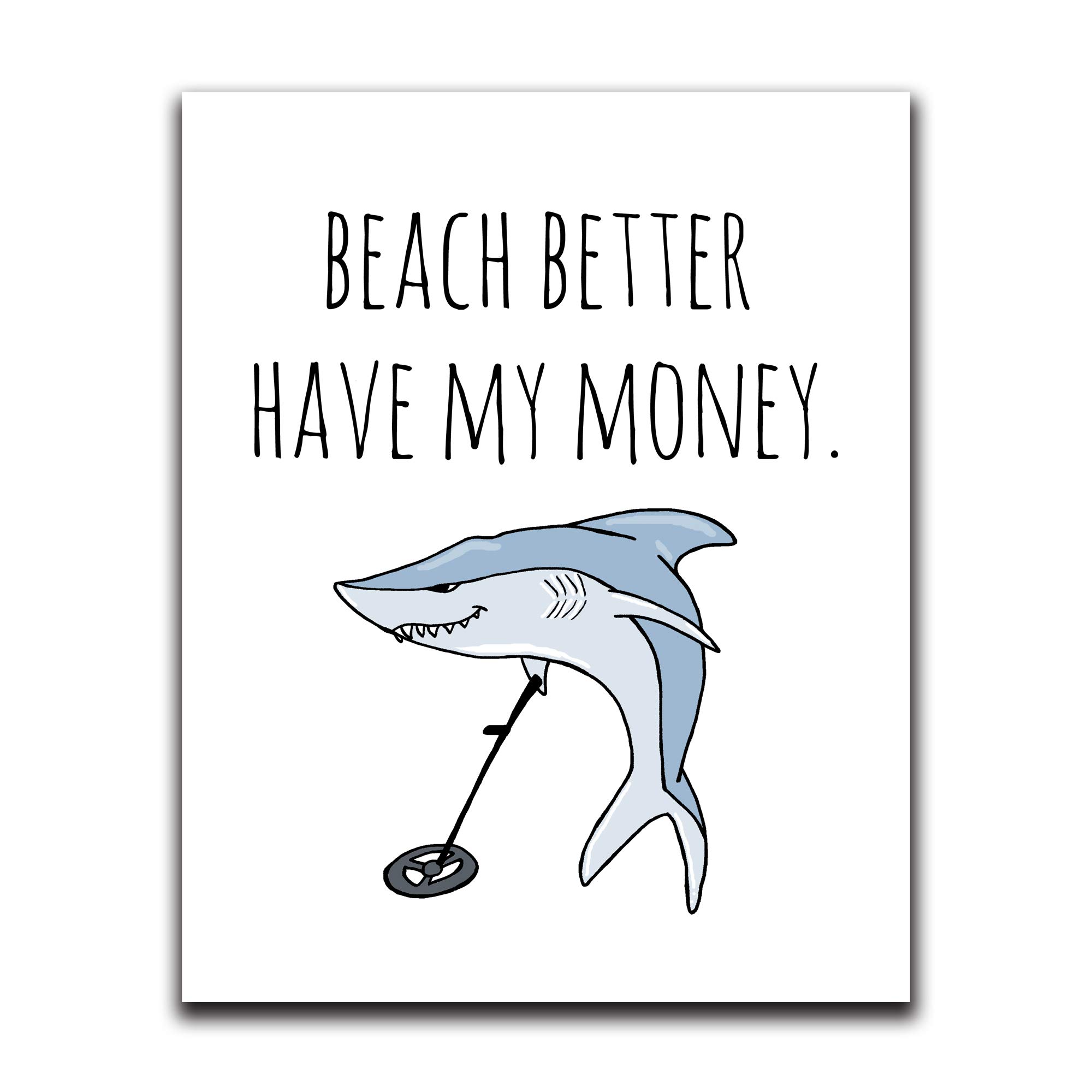 Funny Wall Decor with Sayings - 'Beach Better Have My Money' - 8x10 Inch Humorous Wall Art for Bedroom, Bathroom, Kitchen, Office, Living Room & Dorm | Perfect Gift for Beach Lovers & Home Decor Enthusiasts