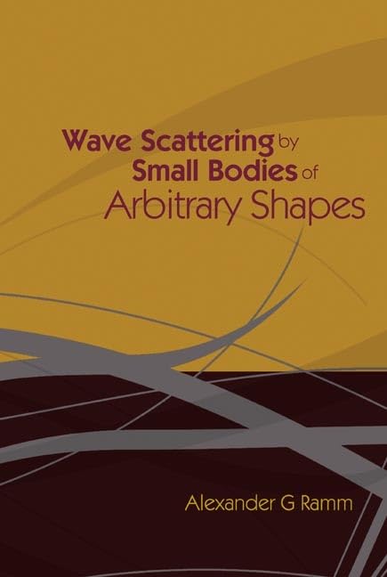 Wave Scattering by Small Bodies of Arbitrary Shapes - Physics Research & Applications for Electromagnetic and Acoustic Waves