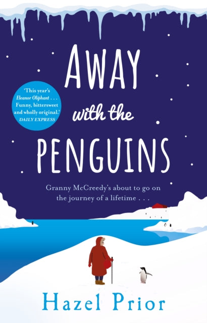 Away with the Penguins by Hazel Prior - Heartwarming Novel About Second Chances & Antarctic Adventure | Perfect for Book Clubs & Winter Reading