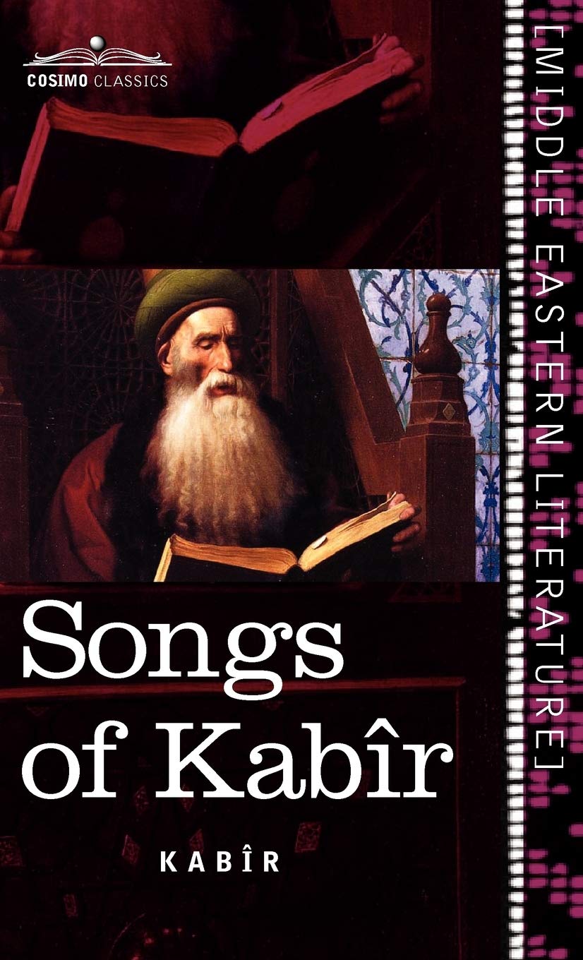Songs of Kabir - Middle Eastern Poetry Collection | Cosimo Classics Literature | Spiritual Reading & Meditation