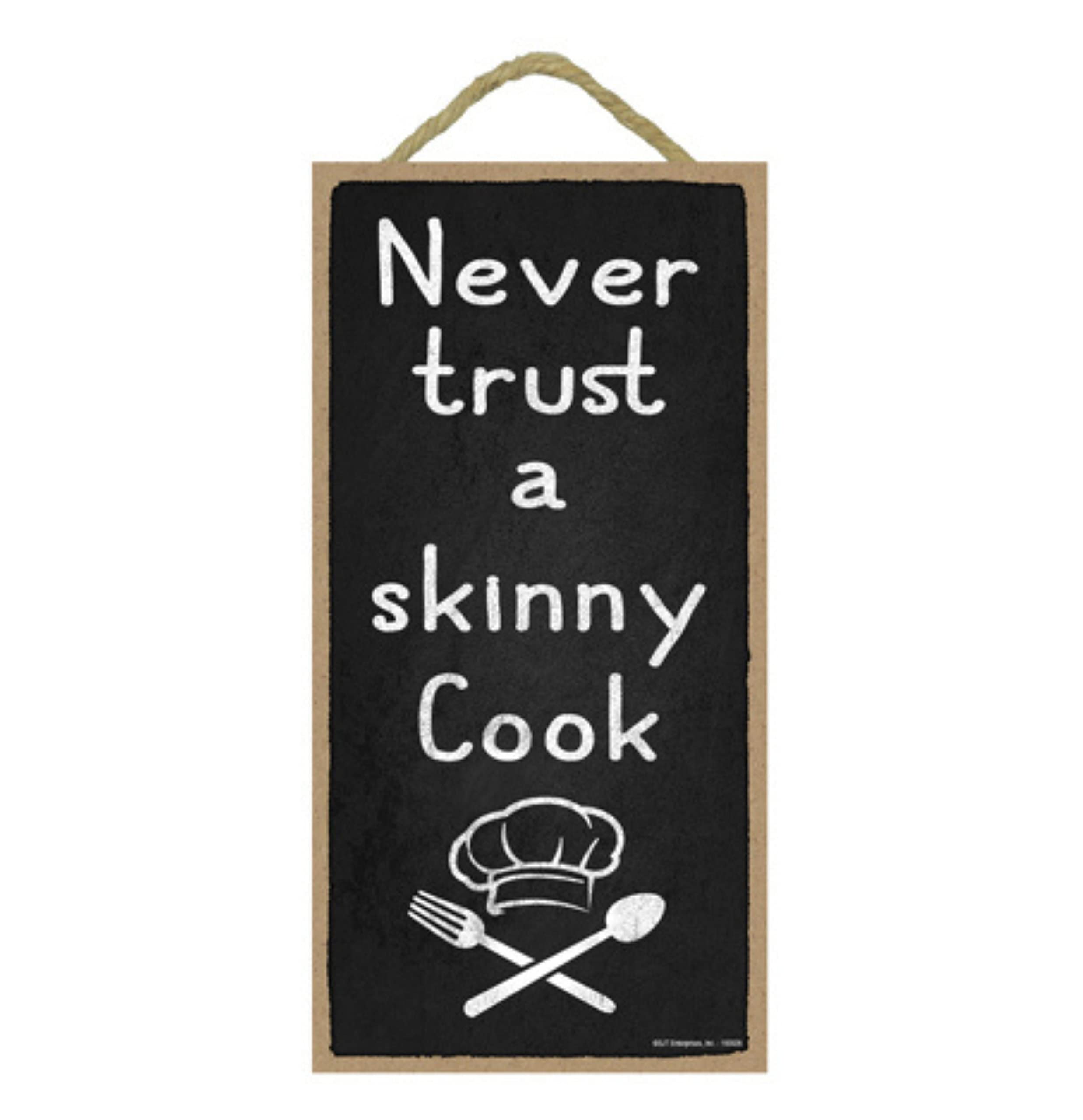 Funny Kitchen Wall Decor - Popfizzy 'Never Trust a Skinny Cook' Sign, 5