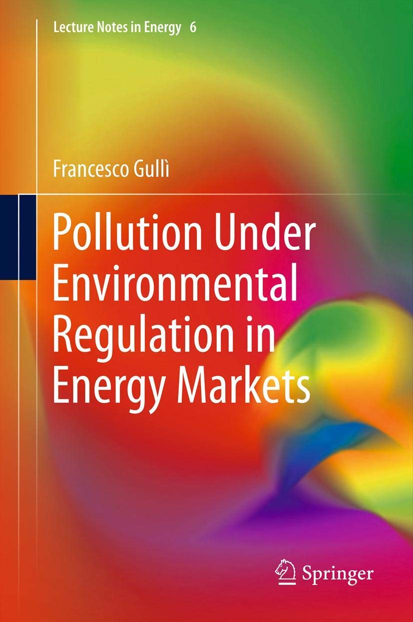 Pollution Under Environmental Regulation in Energy Markets - Lecture Notes in Energy 6 | Academic Research & Policy Analysis for Sustainable Development