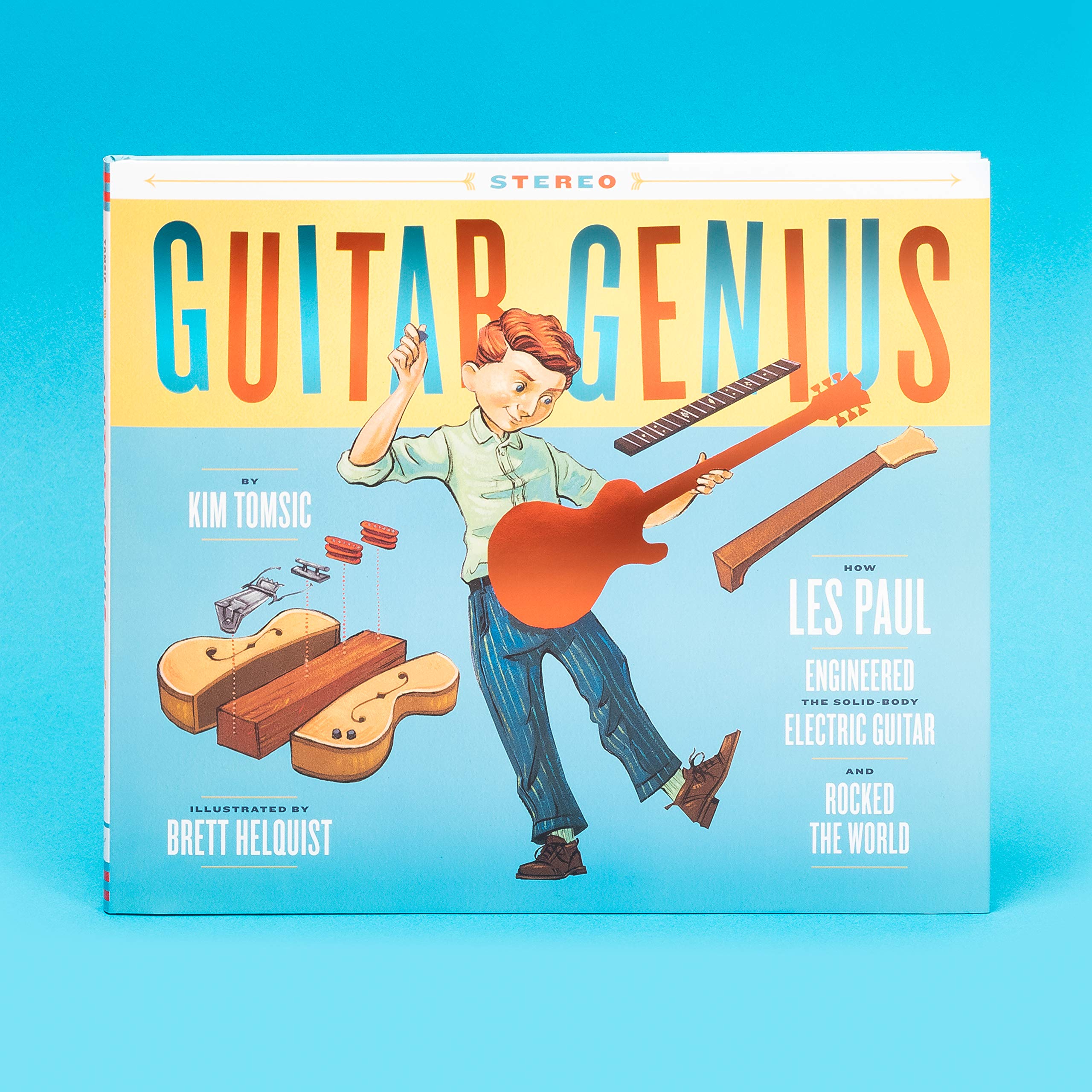 Guitar Genius: How Les Paul Invented the Electric Guitar & Changed Music History - Kids' Picture Book About Music & Rock Legends | Perfect for Young Musicians, Classroom Learning & Bedtime Stories